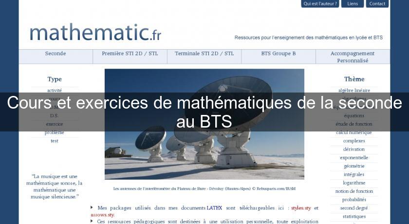 Cours et exercices de mathématiques de la seconde au BTS Cours et exercices de mathématiques de la seconde au BTS