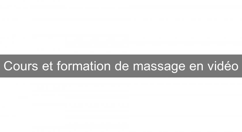 Cours et formation de massage en vidéo Cours et formation de massage en vidéo