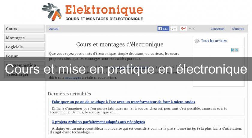Cours et mise en pratique en électronique Cours et mise en pratique en électronique