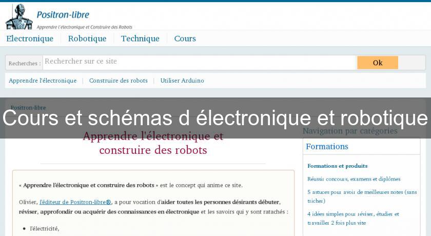 Cours et schémas d'électronique et robotique Cours et schémas d'électronique et robotique