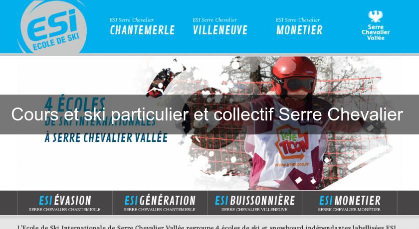 Cours et ski particulier et collectif Serre Chevalier 