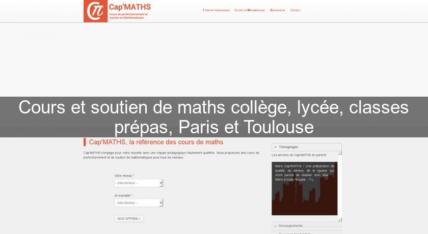 Cours et soutien de maths collège, lycée, classes prépas, Paris et Toulouse Cours et soutien de maths collège, lycée, classes prépas, Paris et Toulouse