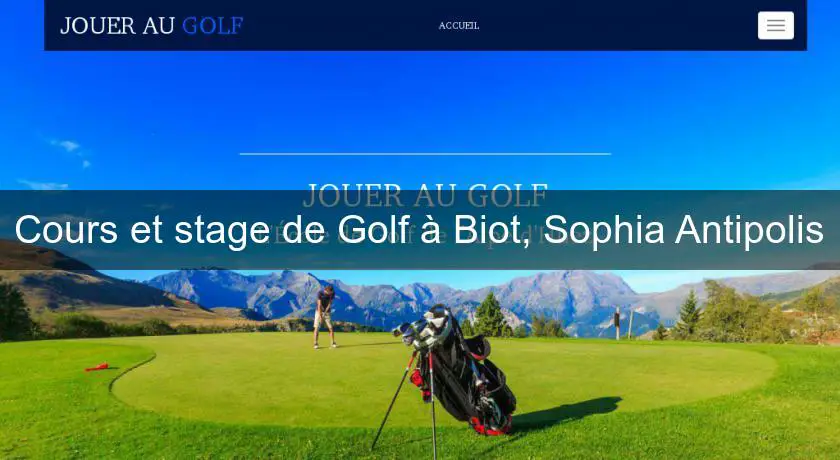 Cours et stage de Golf à Biot, Sophia Antipolis