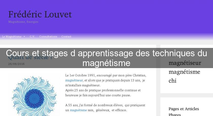 Cours et stages d'apprentissage des techniques du magnétisme Cours et stages d'apprentissage des techniques du magnétisme
