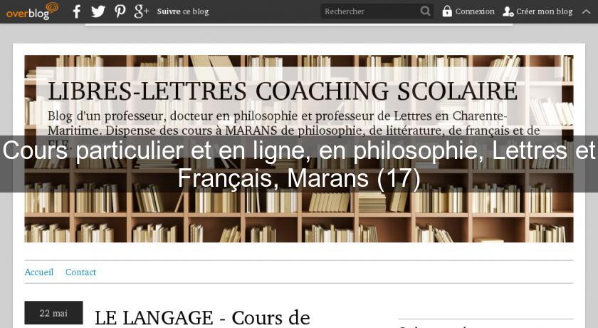 Cours particulier et en ligne, en philosophie, Lettres et Français, Marans (17) Cours particulier et en ligne, en philosophie, Lettres et Français, Marans (17)