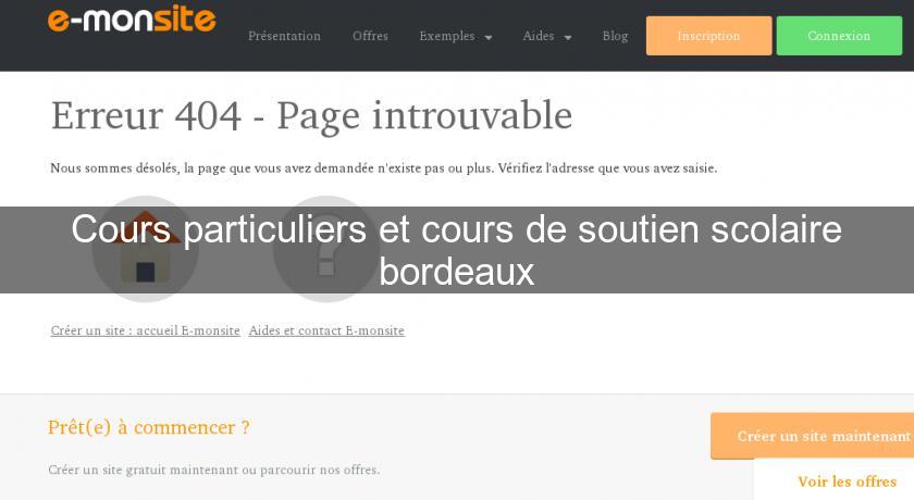 Cours particuliers et cours de soutien scolaire bordeaux Cours particuliers et cours de soutien scolaire bordeaux