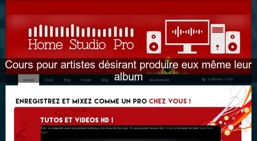 Cours pour artistes désirant produire eux même leur album