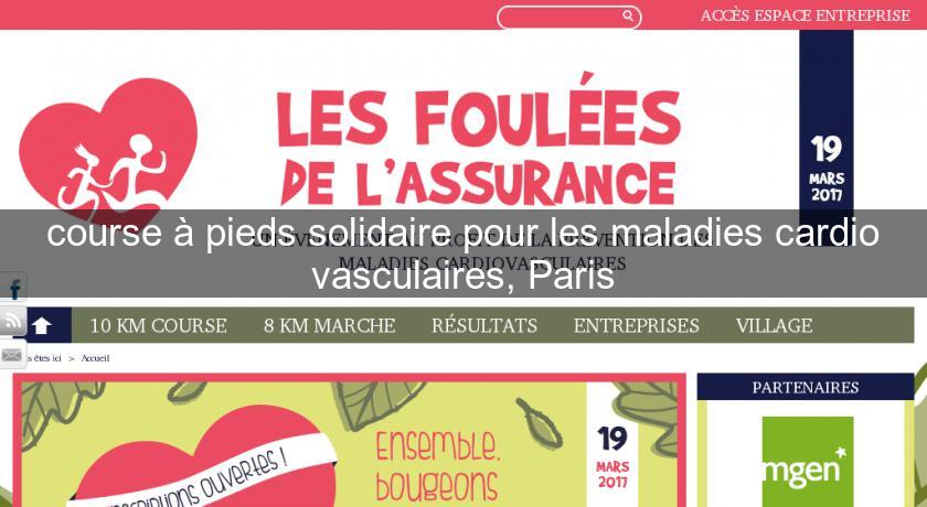 course à pieds solidaire pour les maladies cardio vasculaires, Paris