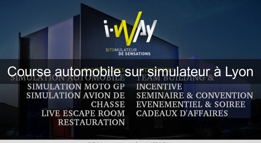 Course automobile sur simulateur à Lyon Course automobile sur simulateur à Lyon