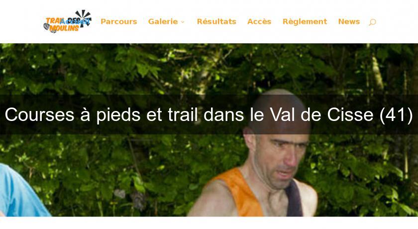 Courses à pieds et trail dans le Val de Cisse (41) Courses à pieds et trail dans le Val de Cisse (41)