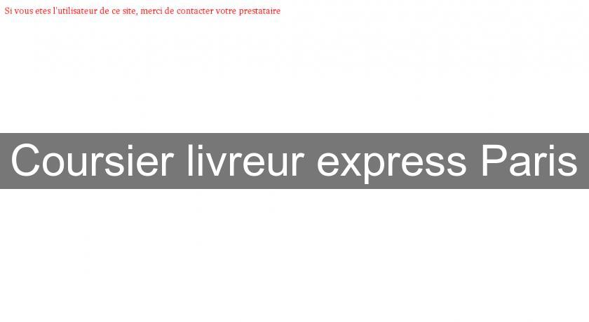 Coursier livreur express Paris Coursier livreur express Paris