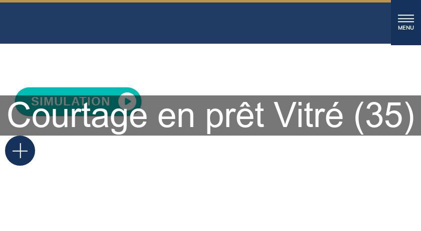 Courtage en prêt Vitré (35)