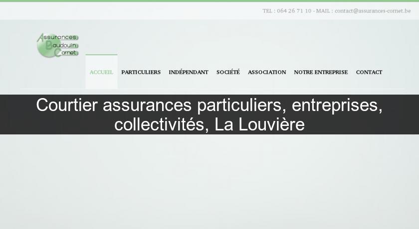 Courtier assurances particuliers, entreprises, collectivités, La Louvière