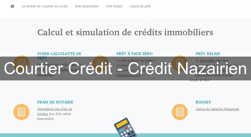 Courtier Crédit - Crédit Nazairien Courtier Crédit - Crédit Nazairien