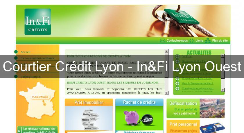 Courtier Crédit Lyon - In&Fi Lyon Ouest Courtier Crédit Lyon - In&Fi Lyon Ouest