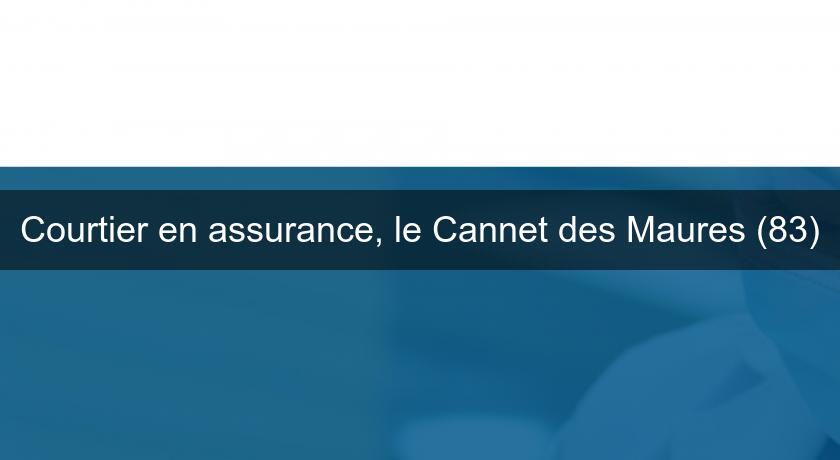 Courtier en assurance, le Cannet des Maures (83) Courtier en assurance, le Cannet des Maures (83)