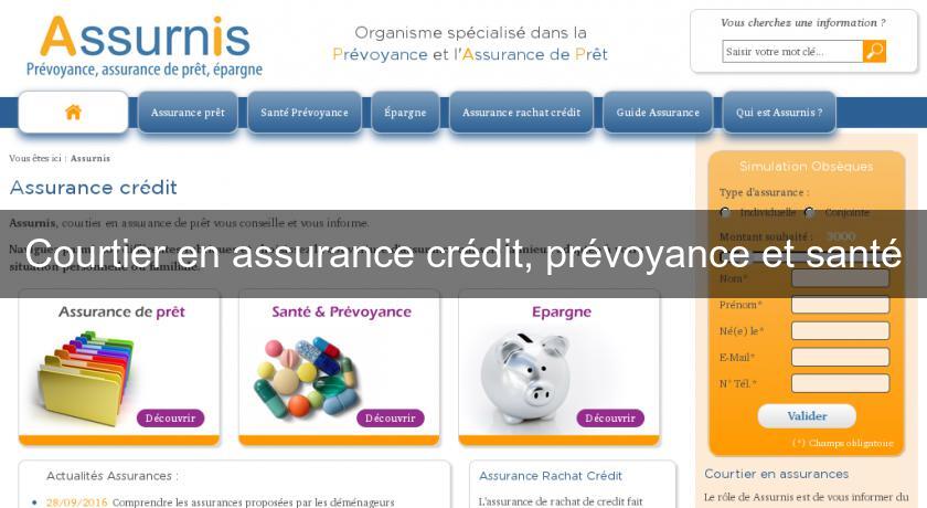 Courtier en assurance crédit, prévoyance et santé Courtier en assurance crédit, prévoyance et santé