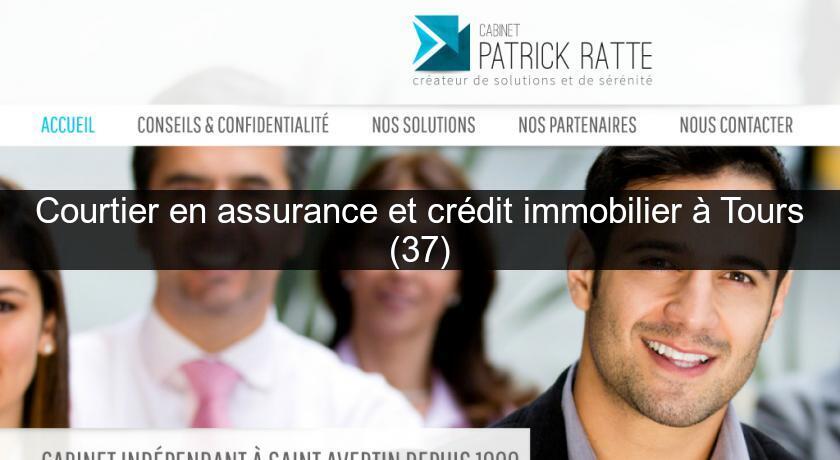 Courtier en assurance et crédit immobilier à Tours (37)