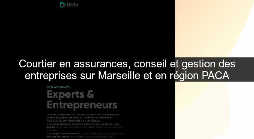 Courtier en assurances, conseil et gestion des entreprises sur Marseille et en région PACA Courtier en assurances, conseil et gestion des entreprises sur Marseille et en région PACA