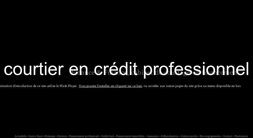 courtier en crédit professionnel courtier en crédit professionnel