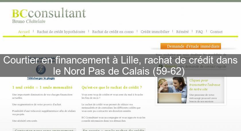 Courtier en financement à Lille, rachat de crédit dans le Nord Pas de Calais (59-62) Courtier en financement à Lille, rachat de crédit dans le Nord Pas de Calais (59-62)