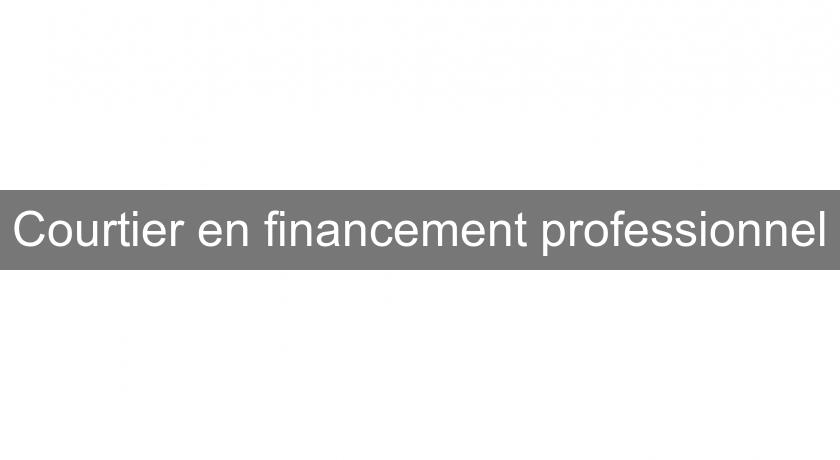 Courtier en financement professionnel