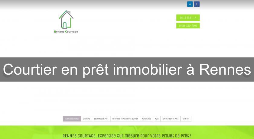 Courtier en prêt immobilier à Rennes Courtier en prêt immobilier à Rennes