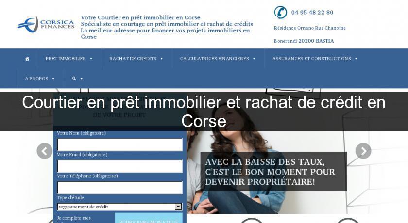 Courtier en prêt immobilier et rachat de crédit en Corse