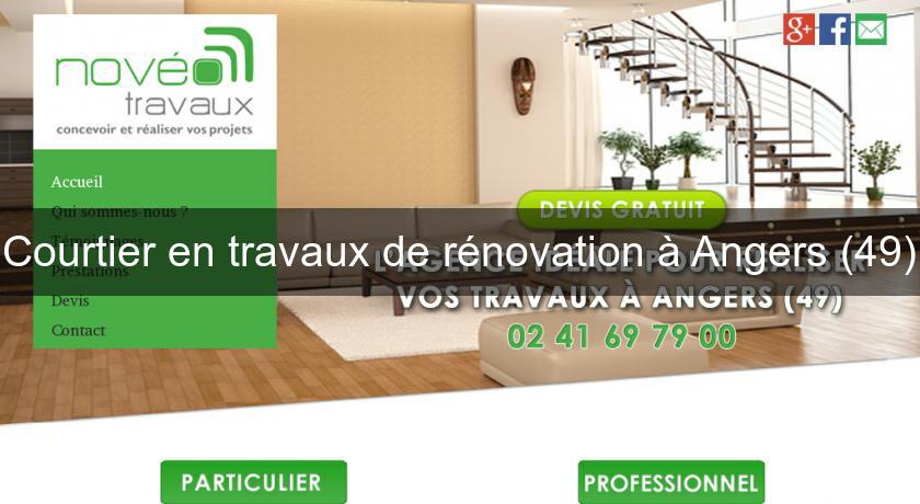 Courtier en travaux de rénovation à Angers (49) Courtier en travaux de rénovation à Angers (49)