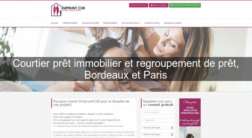 Courtier prêt immobilier et regroupement de prêt, Bordeaux et Paris Courtier prêt immobilier et regroupement de prêt, Bordeaux et Paris