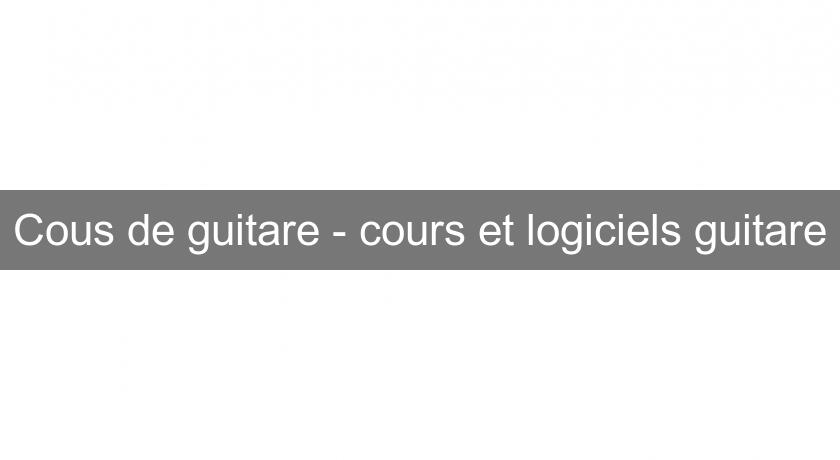 Cous de guitare - cours et logiciels guitare Cous de guitare - cours et logiciels guitare