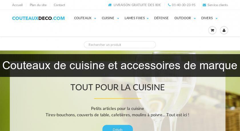 Couteaux de cuisine et accessoires de marque