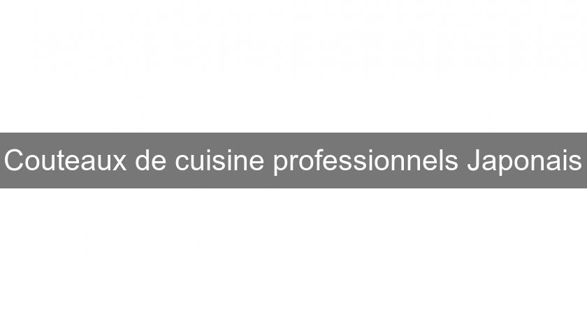Couteaux de cuisine professionnels Japonais Couteaux de cuisine professionnels Japonais