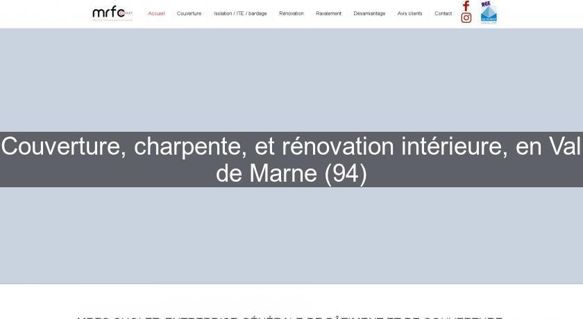 Couverture, charpente, et rénovation intérieure, en Val de Marne (94) Couverture, charpente, et rénovation intérieure, en Val de Marne (94)