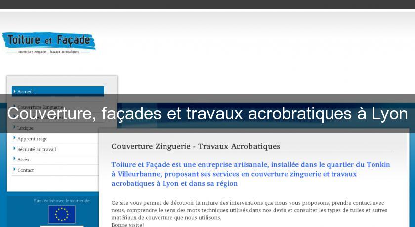Couverture, façades et travaux acrobratiques à Lyon