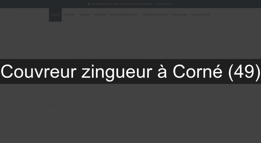 Couvreur zingueur à Corné (49)