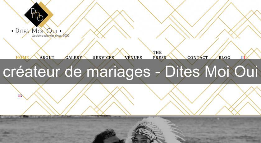 créateur de mariages - Dites Moi Oui créateur de mariages - Dites Moi Oui