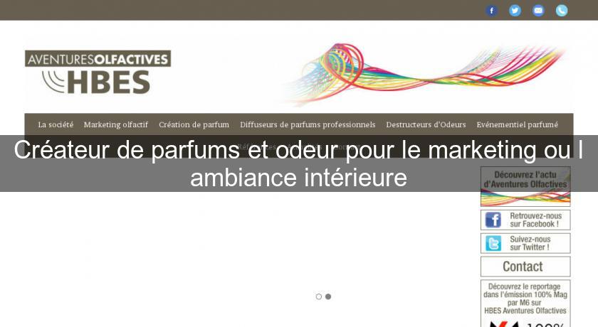 Créateur de parfums et odeur pour le marketing ou l'ambiance intérieure Créateur de parfums et odeur pour le marketing ou l'ambiance intérieure