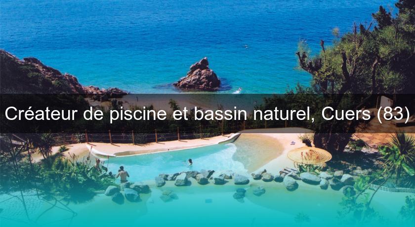 Créateur de piscine et bassin naturel, Cuers (83)