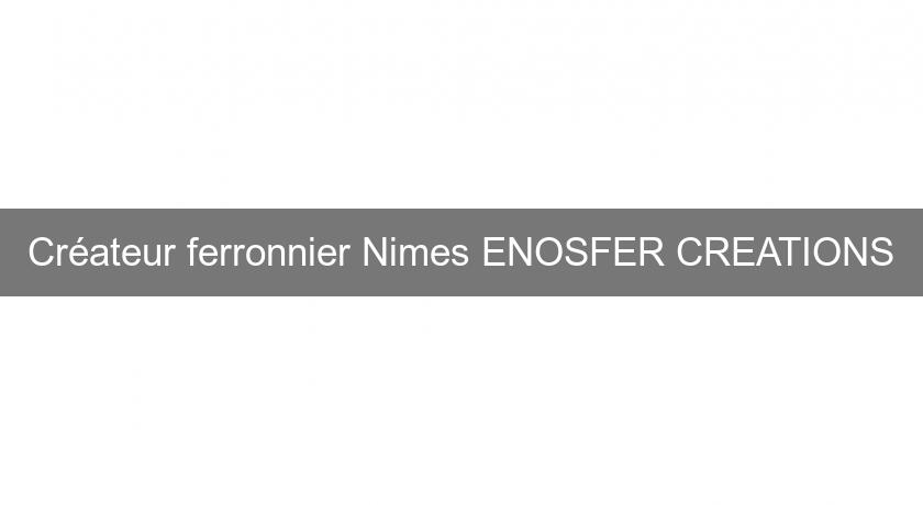Créateur ferronnier Nimes ENOSFER CREATIONS