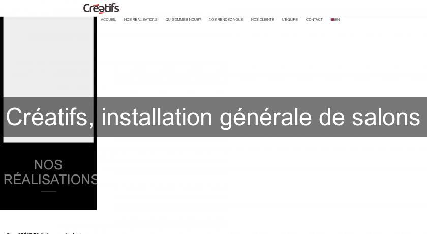 Créatifs, installation générale de salons