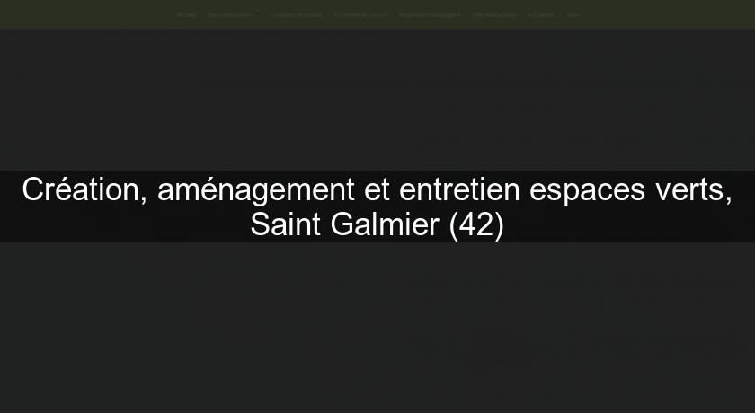 Création, aménagement et entretien espaces verts, Saint Galmier (42) Création, aménagement et entretien espaces verts, Saint Galmier (42)