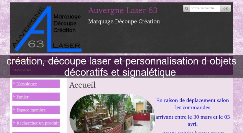création, découpe laser et personnalisation d'objets décoratifs et signalétique création, découpe laser et personnalisation d'objets décoratifs et signalétique
