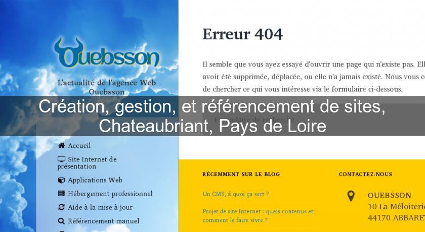 Création, gestion, et référencement de sites, Chateaubriant, Pays de Loire Création, gestion, et référencement de sites, Chateaubriant, Pays de Loire