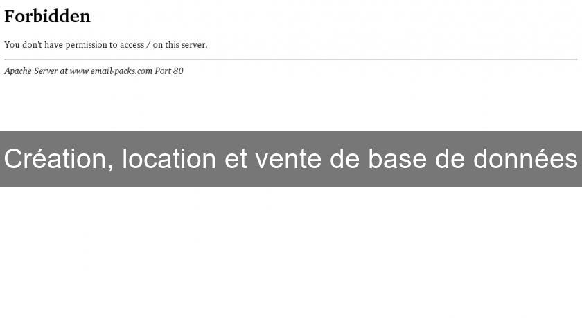 Création, location et vente de base de données