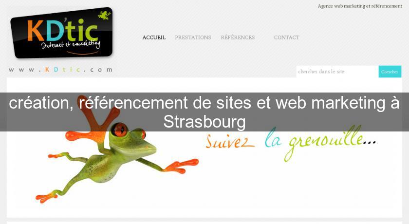 création, référencement de sites et web marketing à Strasbourg