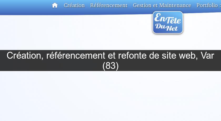 Création, référencement et refonte de site web, Var (83) Création, référencement et refonte de site web, Var (83)