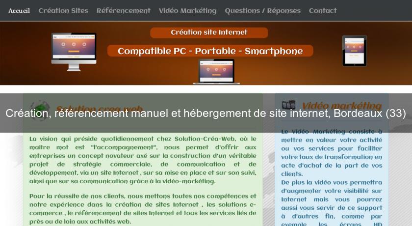 Création, référencement manuel et hébergement de site internet, Bordeaux (33) Création, référencement manuel et hébergement de site internet, Bordeaux (33)
