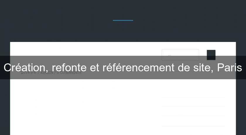 Création, refonte et référencement de site, Paris