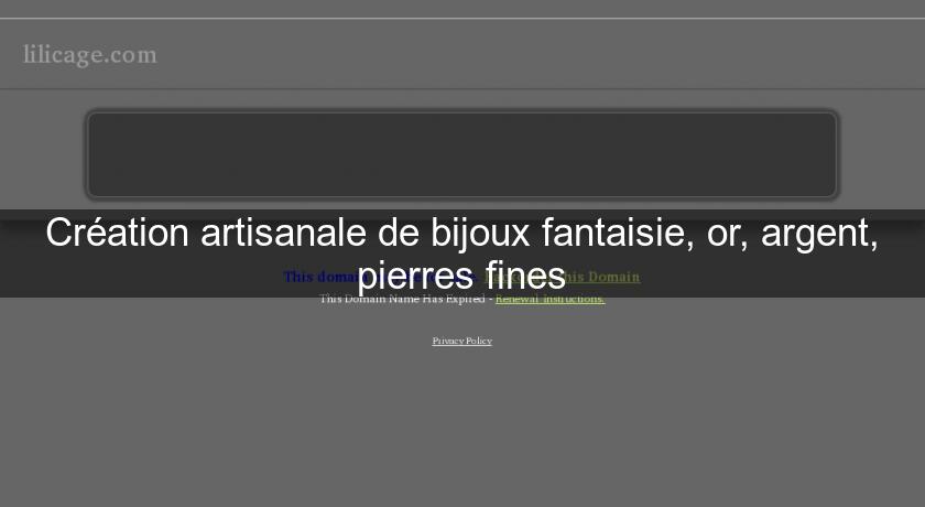 Création artisanale de bijoux fantaisie, or, argent, pierres fines Création artisanale de bijoux fantaisie, or, argent, pierres fines